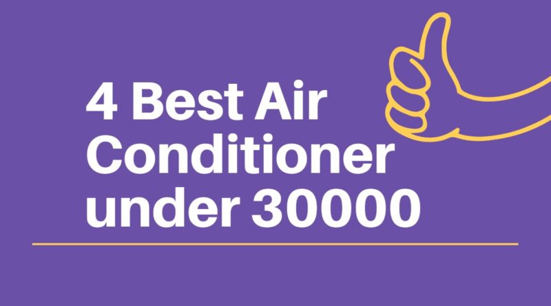 Best Air Conditioner under 30000