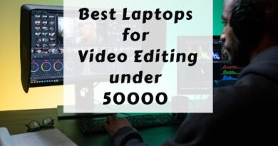Best Laptop for Video Editing under 50000
