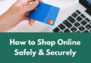 How to Shop Online Safely and Securely